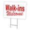 Signmission Walk-ins Welcome Yard Sign & Stake outdoor plastic coroplast window, C-1824 Walk-Ins Welcome C-1824 Walk-Ins Welcome - alternate 1